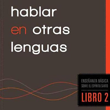 Una guía esencial para hablar en otras lenguas – Ron Phillips