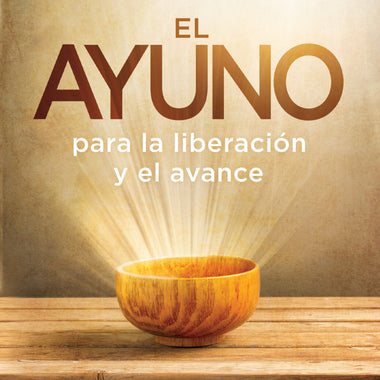 El Ayuno para la liberación y el avance
