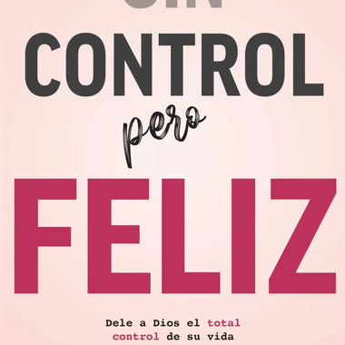 Sin control pero Feliz