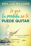 Lo que la perdida no te puede quitar